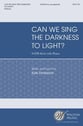 Can We Sing the Darkness to Light? SATB choral sheet music cover